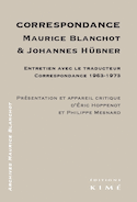 Correspondance Maurice Blanchot & Johannes Hübner